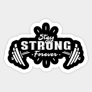 Stay Strong Forever Shirt, gym T Shirt, Motivation T-Shirts,Tops, Gift for Her, Weekend Clothing Sticker